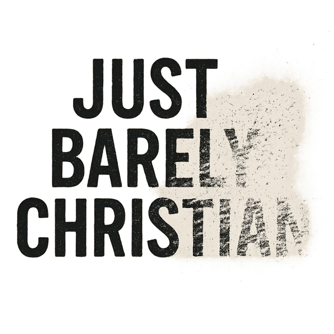 just barely christian